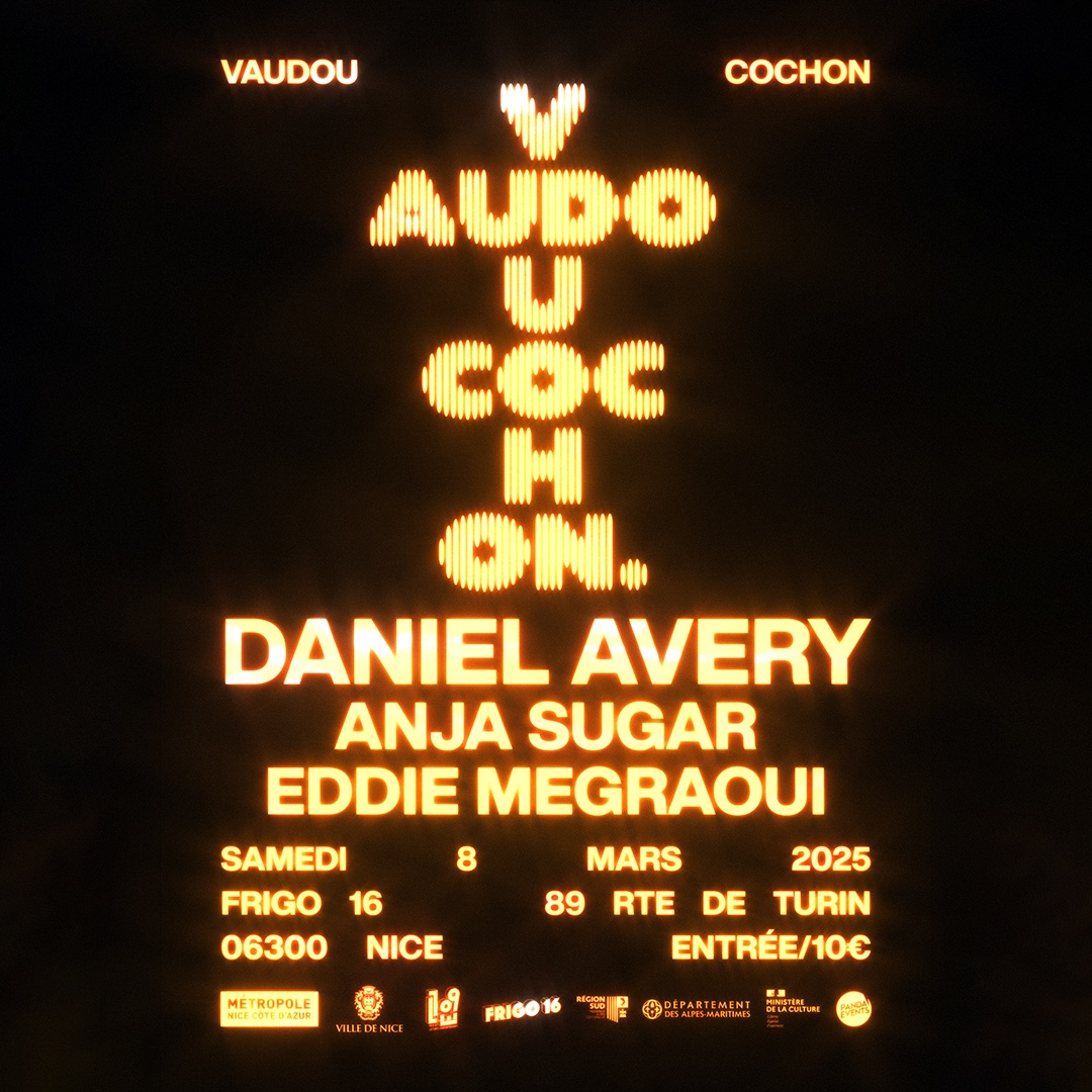 Visual of the "Vaudou Cochon" event with Daniel Avery, Anja Sugar, and Eddie Megraoui, Saturday March 8, 2025 at Frigo 16 in Nice.