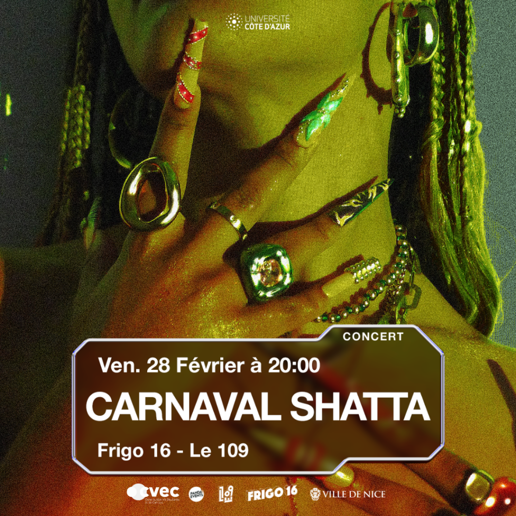 Affiche de l’événement Carnaval Shatta au Frigo 16 – à Nice, le 28 février à 20h. Un visuel vibrant avec un portrait serré, des lumières intenses et une esthétique urbaine. L’événement est organisé avec le soutien de l’Université Côte d’Azur, CVEC, Panda Events et Frigo 16.